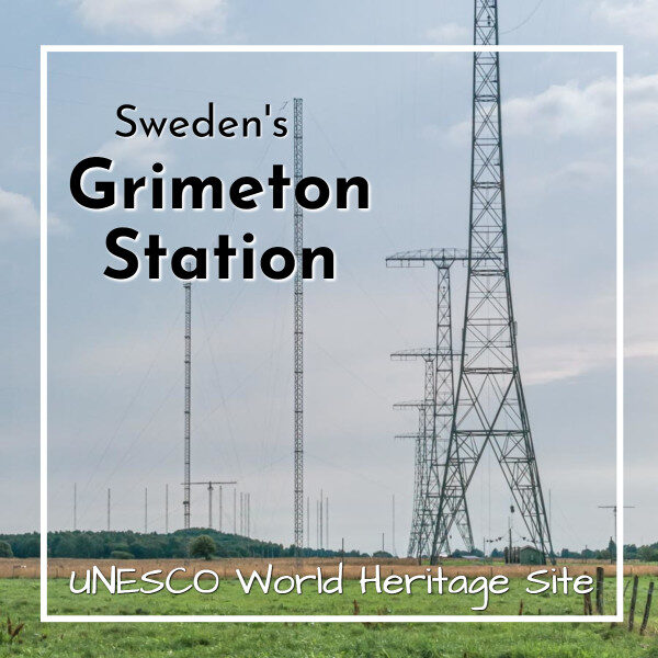 field with towers and text "Sweden's Grimeton Stration a UNESCO World Heritage Site"