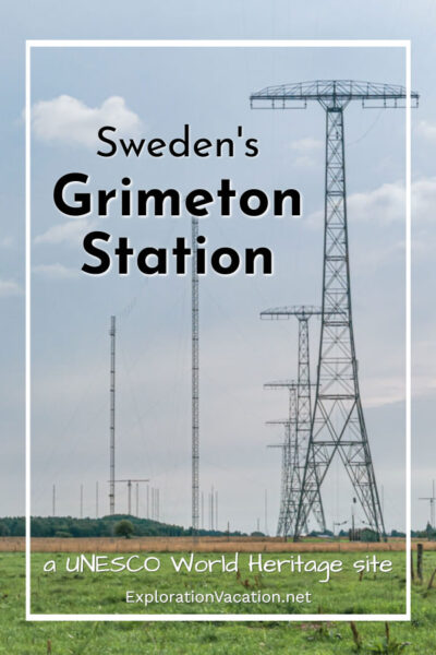 field with towers and text "Sweden's Grimeton Stration a UNESCO World Heritage Site"