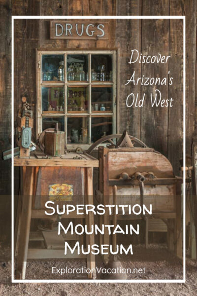 Old store display with text "Arizona's Superstition Mountain Museum"