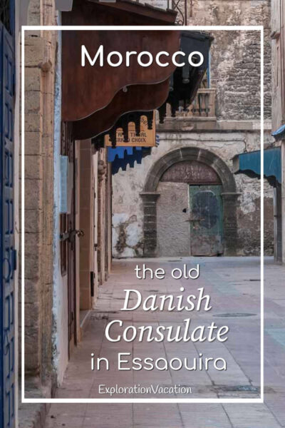 photo of the decaying old Danish consulate in Essaouira, Morocco with text "Essaouira Morocco - the old Danish consulate" - ExplorationVacation