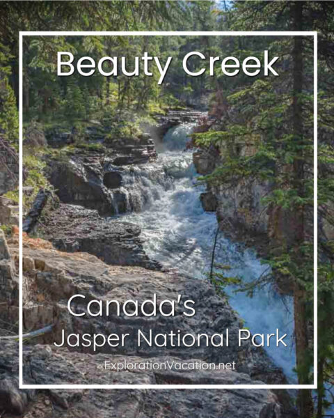Photo of a creek with rapids and text “Beauty Creek Jasper National Park Canada”