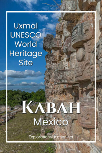 photo of a Mayan ruin with stone masks and text "Uxmal UNESCO World Heritage site - Kabah Mexico - ExplorationVacation.net"