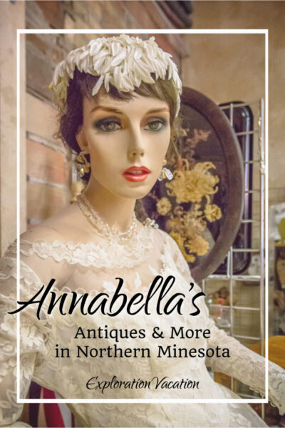 mannequin in a wedding dress with text "Annabella's antiques and more in northern Minnesota"