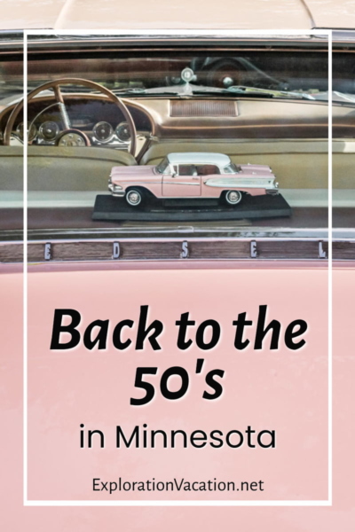 Pin of a model car in the window of a car with text "Back to the 50's in Minnesota - ExplorationVacation.net"