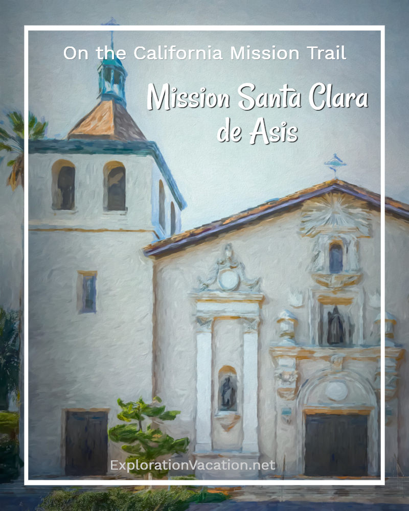 The beautiful church of Mission Santa Clara sits at the heart of Santa Clara University - ExplorationVacation