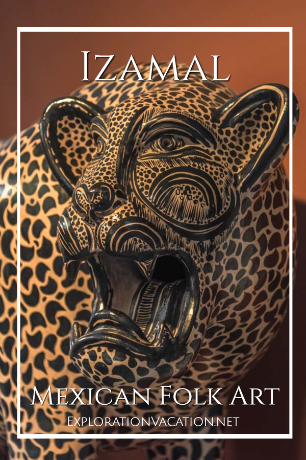 folk art jaguar with text "Izamal Mexico: Mexican Folk Art"