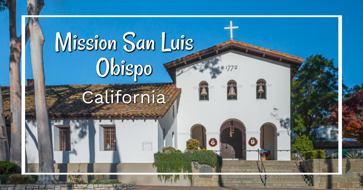 PIN Mission San Luis Obispo California © Cindy Carlsson ExplorationVacation.net 1 