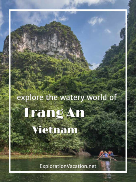 photo of karst mountains rising above a flooded valley with rowboats and text "Trang An Vietnam"