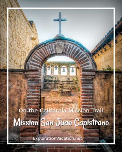 The Priest's Courtyard at Mission San Juan Capistrano on the California Mission Trail - ExplorationVacation