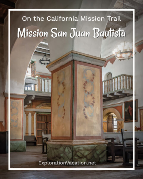 The past is present inside Mission San Juan Bautista on the California Mission Trail - ExplorationVacation