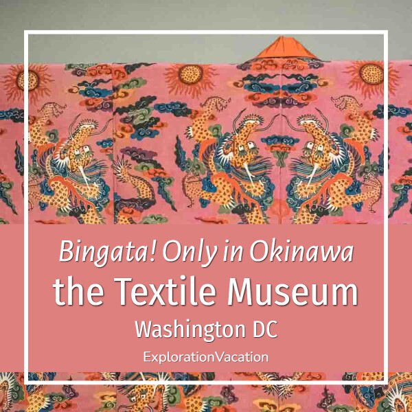 detail photo of a kimono with dragons and text "Bingata! Only in Okinawa the Textile Museum - Washington DC"