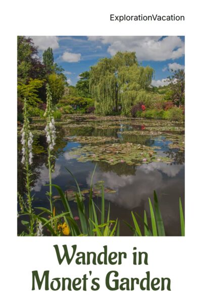 A water garden at Giverny, with text "Wander in Monet's Garden - ExplorationVacation"