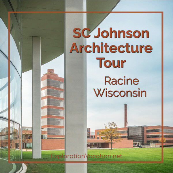 link to post on SC Johnson Architecture Tour in Racine Wisconsin © Cindy Carlsson at ExplorationVacation.net