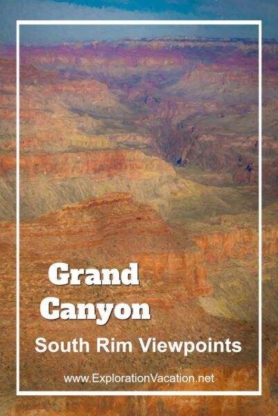 Scenic views along the Grand Canyon's south rim pin - www.ExplorationVacation.net