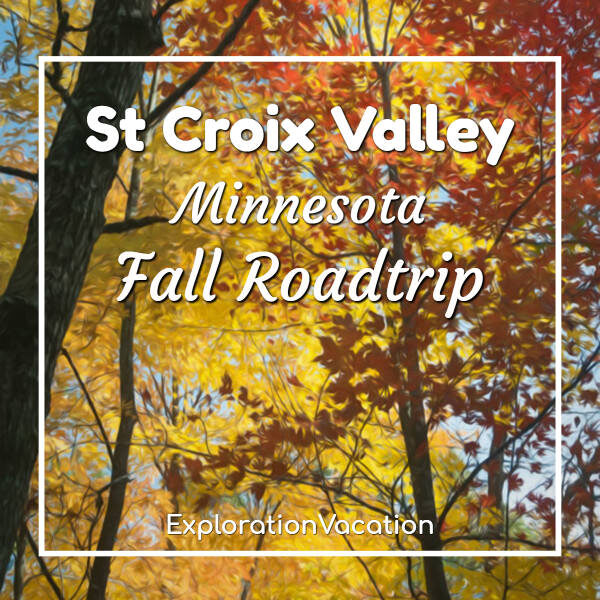 photo of fall leaves with text "Minnesota St Croix Valley fall roadtrip"