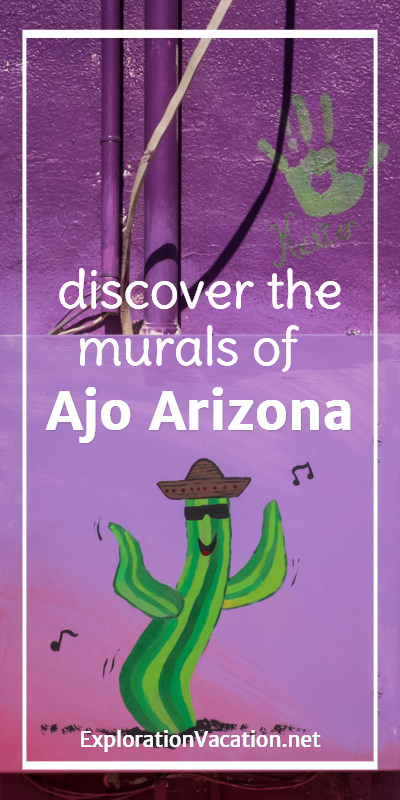 Discover street art in Ajo Arizona - ExplorationVacation.net