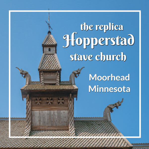stave church turret with text "the replica Hopperstad stave church Moorhead Minnesota"
