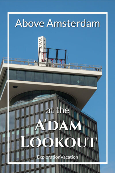 looking up at a rooftop swing with text "Above Amsterdam at the A'DAM LOOKOUT"