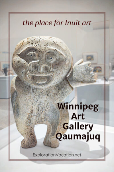 An Inuit sculpture with text: "Winnipeg Art Gallery Qaumajuq - ExplorationVacation.net"
