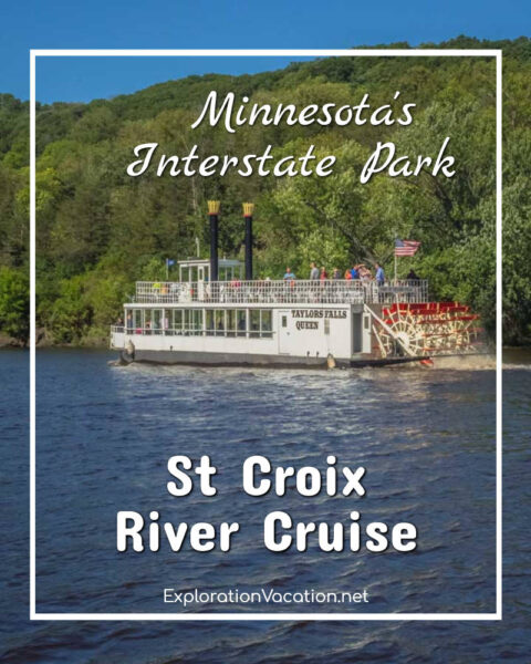 paddlewheel boat on a river by a forested hillside with text "Minnesota's Interstate Park St Croix River Cruise"