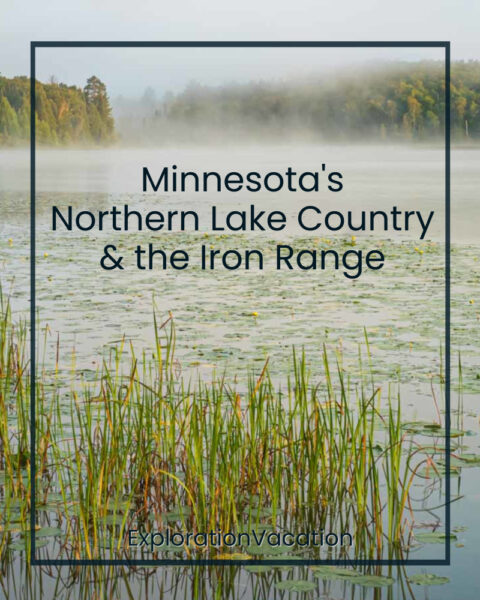 fog over a lake with text "Minnesota's Northern Lake Country and the Iron Range"