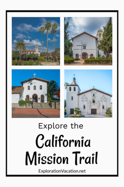 photos of historic Spanish missions with text "The California Mission Trail"
