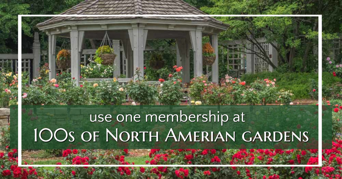 Reciprocal garden admissions One membership for 100s of North American
