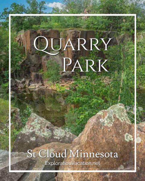 Photo of a flooded quarry with text "Quarry Park St Cloud Minnesota - ExplorationVacation.net"