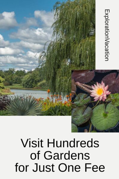 Pin with photos of a water lily and a willow by a lake with text "Visit 100s of gardens for one fee - ExplorationVacation.net"