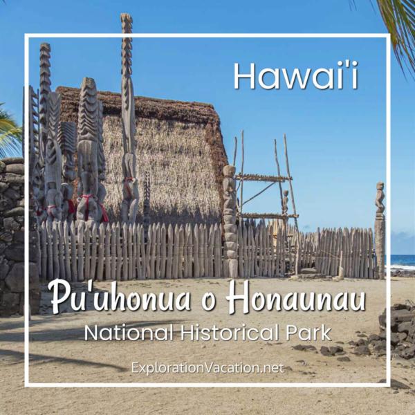 Link to photos and story about Puʻuhonua o Hōnaunau National Historical Park on the Big Island of Hawai’i on ExplorationVacation.net.
