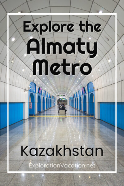 Pin with a photo of the Baikonyr (Baikonur)/Байқоңыр metro station in Almaty, Kazakhstan, and text: "Explore Kazakhstan's Almaty Metro - ExplorationVacation.net."