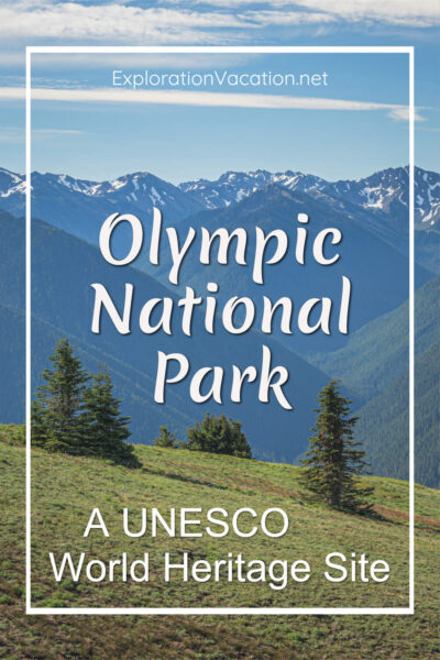 Link to story and photos of the Olympic National Park UNESCO World Heritage Site on ExplorationVacation.net.