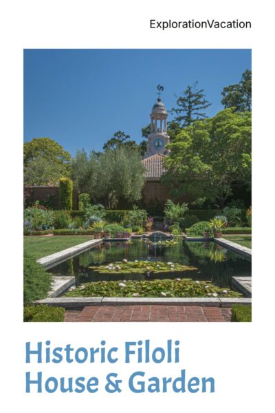A clock tower above gardens with text “Historic Filoli House and Garden California – ExplorationVacation.net."