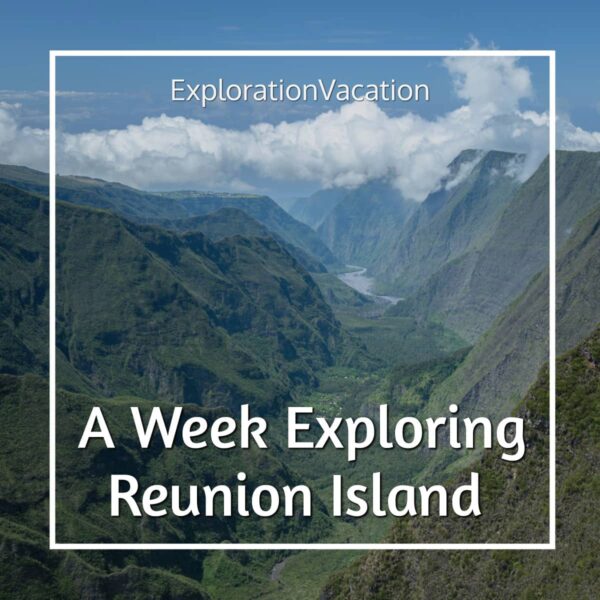 Link to stories and photos for A Week Exploring Reunion Island on ExplorationVacation.net.